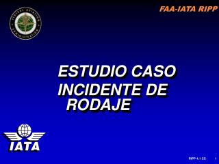 ESTUDIO CASO INCIDENTE DE RODAJE