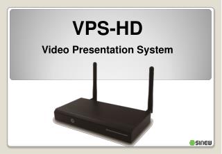 VPS-HD Video Presentation System