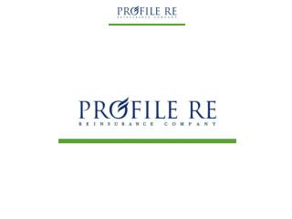 General Information Reinsurance Company « Profile Re » OJSC