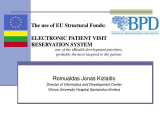 The use of EU Structural Funds: ELECTRONIC PATIENT VISIT RE SERVATION S Y STEM