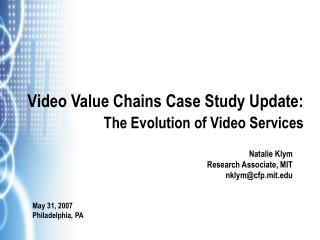Video Value Chains Case Study Update: The Evolution of Video Services