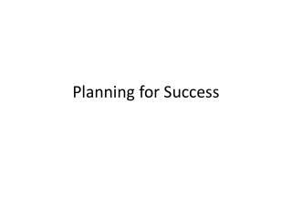 Planning for Success