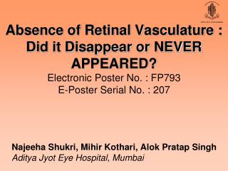 Najeeha Shukri, Mihir Kothari, Alok Pratap Singh Aditya Jyot Eye Hospital, Mumbai