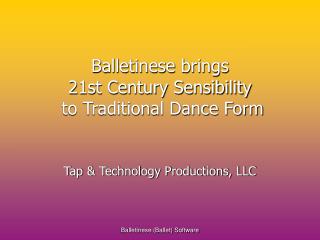 Balletinese brings 21st Century Sensibility to Traditional Dance Form
