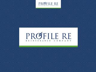 General Information Reinsurance Company « Profile Re » OJSC