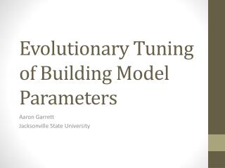 Evolutionary Tuning of Building Model Parameters