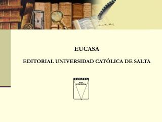 EUCASA EDITORIAL UNIVERSIDAD CATÓLICA DE SALTA