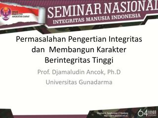 Permasalahan Pengertian Integritas dan Membangun Karakter Berintegritas Tinggi