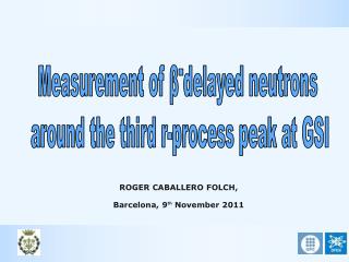 Measurement of β - delayed neutrons around the third r-process peak at GSI