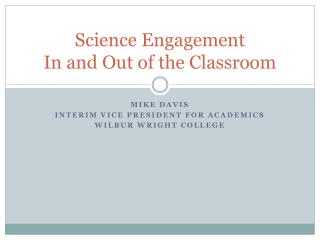 Science Engagement In and Out of the Classroom