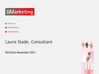 Laura Slade, Consultant