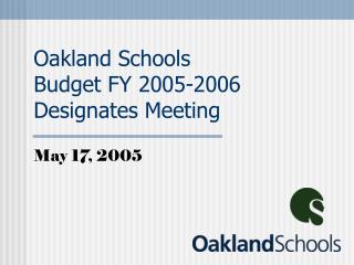 Oakland Schools Budget FY 2005-2006 Designates Meeting