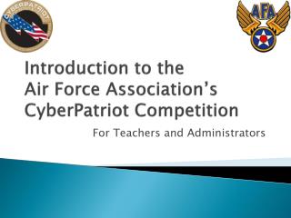 Introduction to the Air Force Association’s CyberPatriot Competition