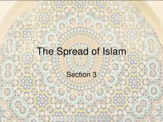 The Spread of Islam