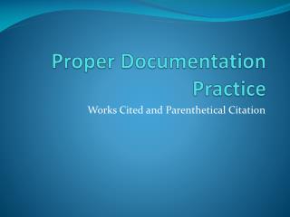 Proper Documentation Practice