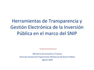 Herramientas de Transparencia y Gestión Electrónica de la Inversión Pública en el marco del SNIP