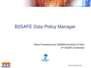 B2SAFE Data Policy Manager