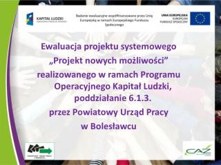 Ewaluacja projektu systemowego „Projekt nowych możliwości”