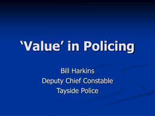 ‘Value’ in Policing