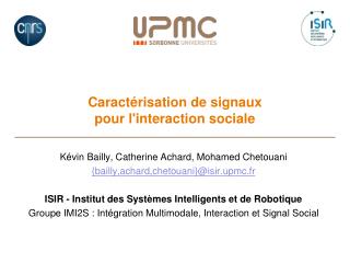 Caractérisation de signaux pour l'interaction sociale