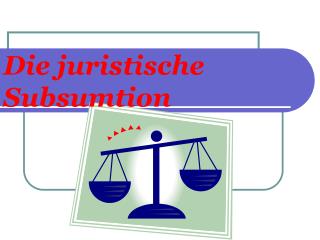 Die juristische Subsumtion