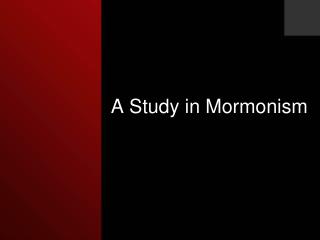 A Study in Mormonism