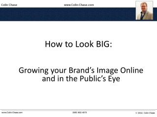 How to Look BIG: