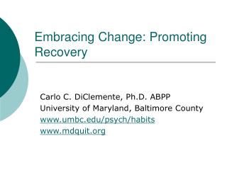 Embracing Change: Promoting Recovery