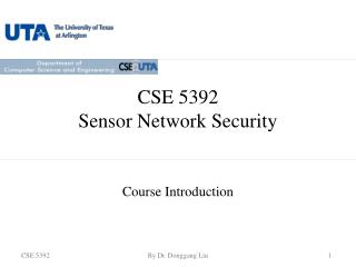 CSE 5392 Sensor Network Security