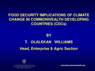 FOOD SECURITY IMPLICATIONS OF CLIMATE CHANGE IN COMMONWEALTH DEVELOPING COUNTRIES (CDCs)