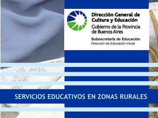 SERVICIOS EDUCATIVOS EN ZONAS RURALES