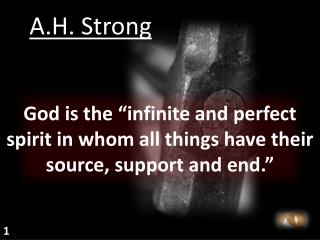 God i s the “infinite and perfect spirit in whom all things have their source, support and end.”