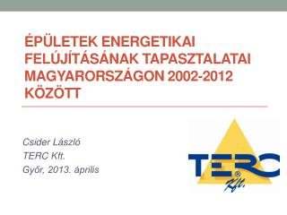 Épületek energetikai felújításának tapasztalatai Magyarországon 2002-2012 között