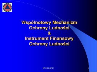 Wspólnotowy Mechanizm Ochrony Ludności &amp; Instrument Finansowy Ochrony Ludności