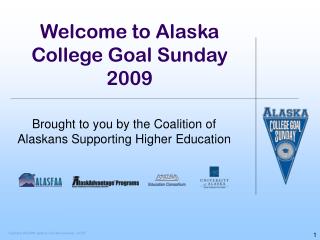 Welcome to Alaska College Goal Sunday 2009