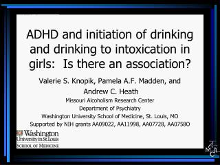 ADHD and initiation of drinking and drinking to intoxication in girls: Is there an association?