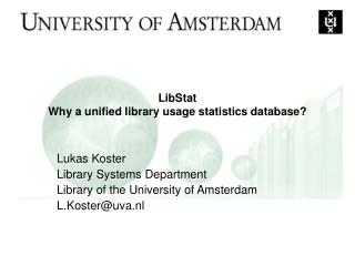 LibStat Why a unified library usage statistics database?