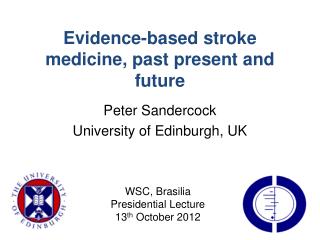 Evidence-based stroke medicine, past present and future