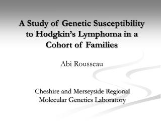 A Study of Genetic Susceptibility to Hodgkin’s Lymphoma in a Cohort of Families
