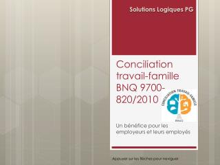 Conciliation travail-famille BNQ 9700-820/2010