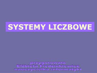 SYSTEMY LICZBOWE