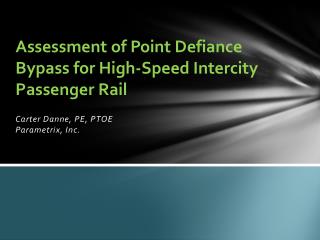 Assessment of Point Defiance Bypass for High-Speed Intercity Passenger Rail
