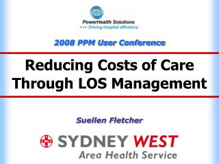 Reducing Costs of Care Through LOS Management