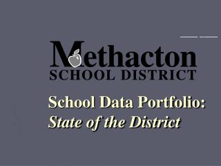 School Data Portfolio: State of the District