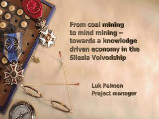 From coal mining to mind mining – towards a knowledge driven economy in the Silesia Voivodship