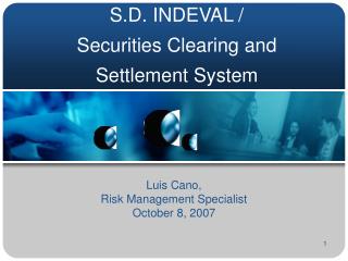 S.D. INDEVAL / Securities Clearing and Settlement System