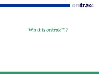 What is ontrak™?