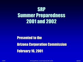 SRP Summer Preparedness 2001 and 2002