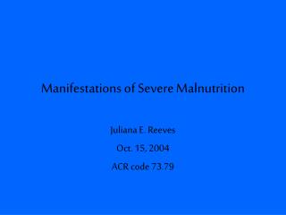 Manifestations of Severe Malnutrition