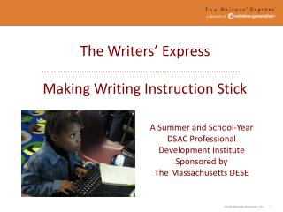 The Writers’ Express Making Writing Instruction Stick